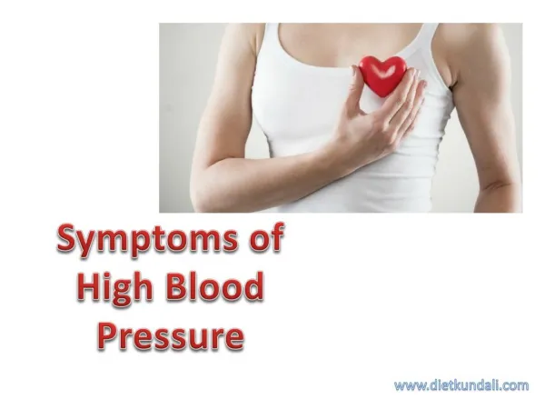 Symptoms of High Blood Pressure | Causes of High Blood Pressure -DietKundali