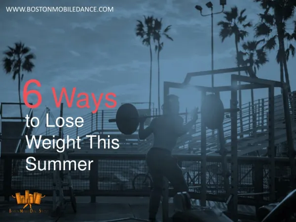 6 Ways to Lose Weight This Summer