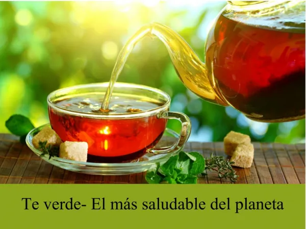 Te verde- El más saludable del planeta