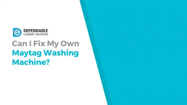 Can I Fix My Own Maytag Washing Machine? - DLS MayTag