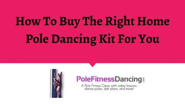 How To Buy The Right Home Pole Dancing Kit For You