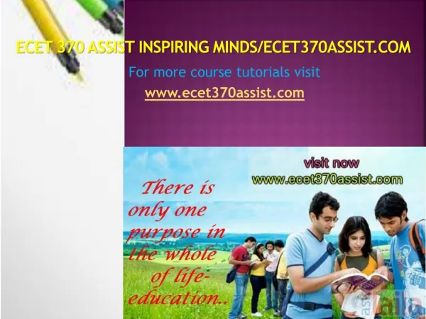 ECET 370 ASSIST Inspiring Minds/ecet370assist.com