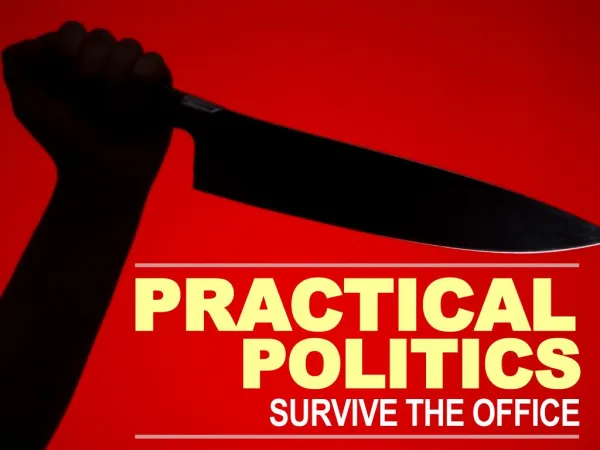 Practical office politics