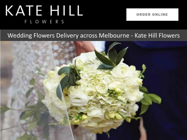 Wedding Flowers Delivery across Melbourne - Kate Hill Flowers