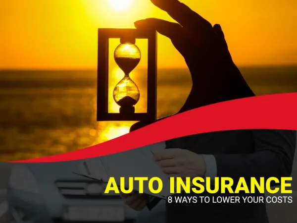 Auto Insurance - Ways to Lower Your Cost