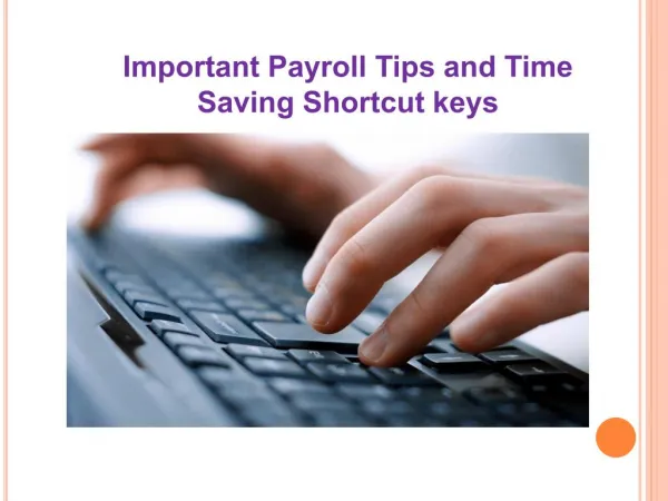Important Payroll Tips and Time Saving Shortcut keys