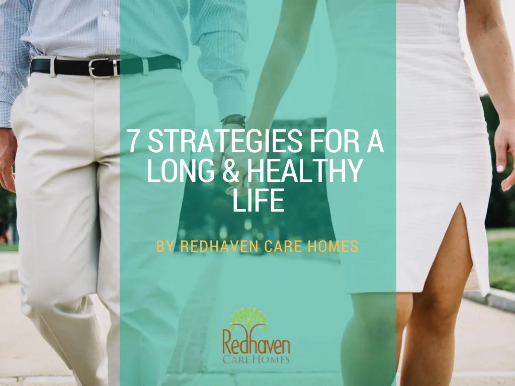 7 strategies for a long healthy life