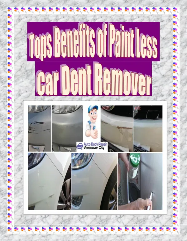 Tops Benefits of Paint Less Car Dent Remover