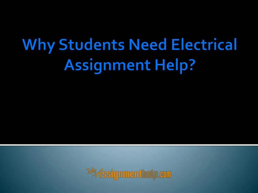 why students need electrical assignment help