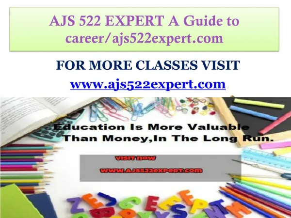 AJS 522 EXPERT A Guide to career-ajs522expert.com