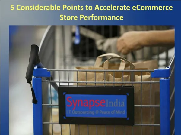 5 Considerable Points to Accelerate eCommerce Store Performance