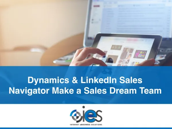 Dynamics & LinkedIn Sales Navigator Make a Sales Dream Team
