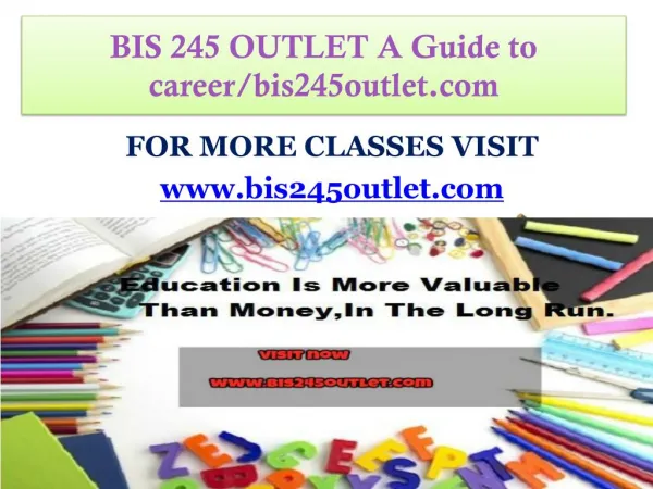 BIS 245 OUTLET A Guide to career-bis245outlet.com
