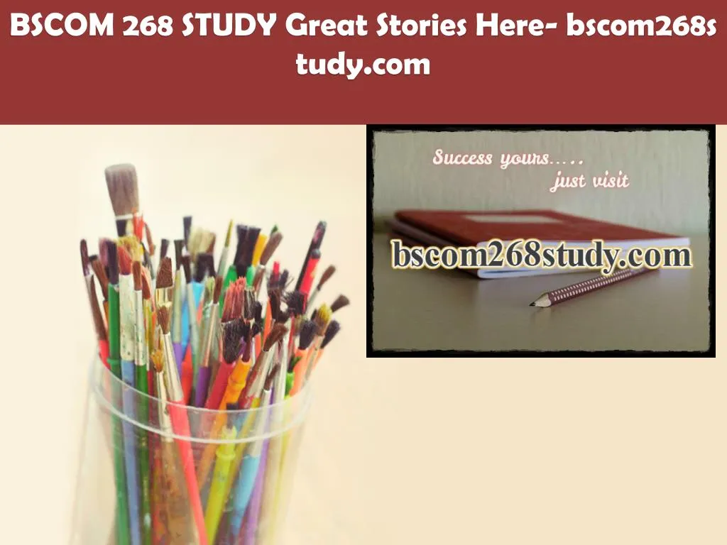 bscom 268 study great stories here bscom268study