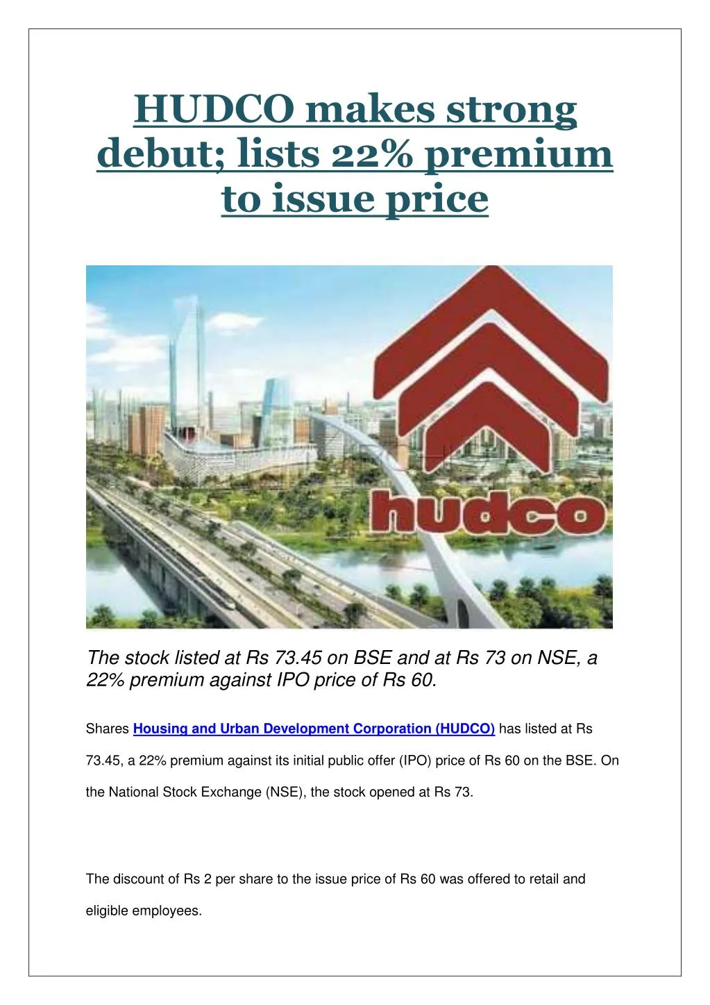hudco makes strong debut lists 22 premium