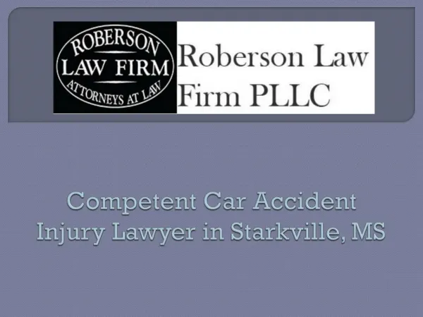 Competent Car Accident Injury Lawyer in Starkville, MS