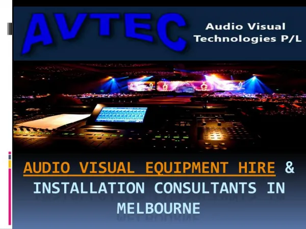 Audio Visual Equipment Hire & Installation Consultants In Melbourne