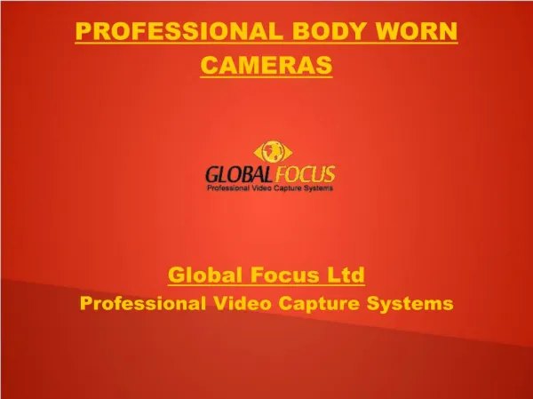 Body Worn Cameras – Global Focus Ltd