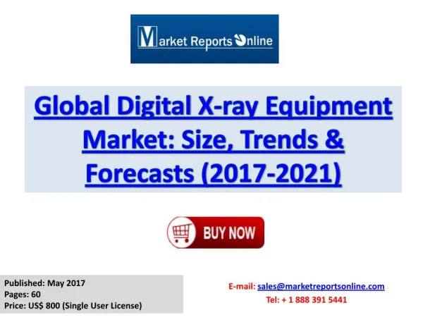 Digital X-ray Equipment Market: 2017 Global Industry Trends, Growth, Share, Size and 2021 Forecasts Report