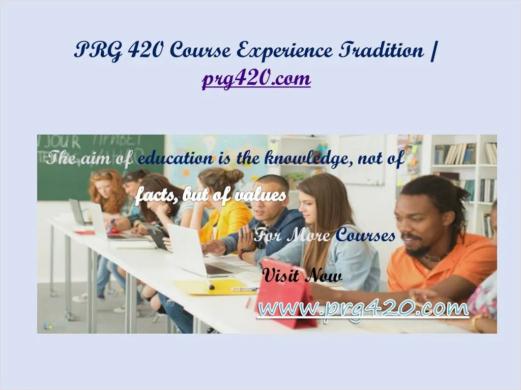 prg 420 course experience tradition prg420 com