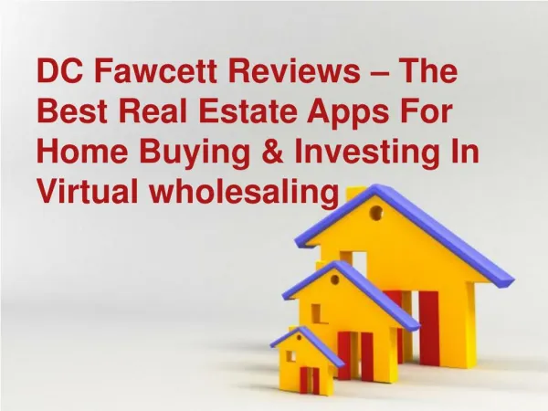 DC Fawcett Reviews - The Best Real Estate Apps For Home Buying & Investing In Virtual wholesaling