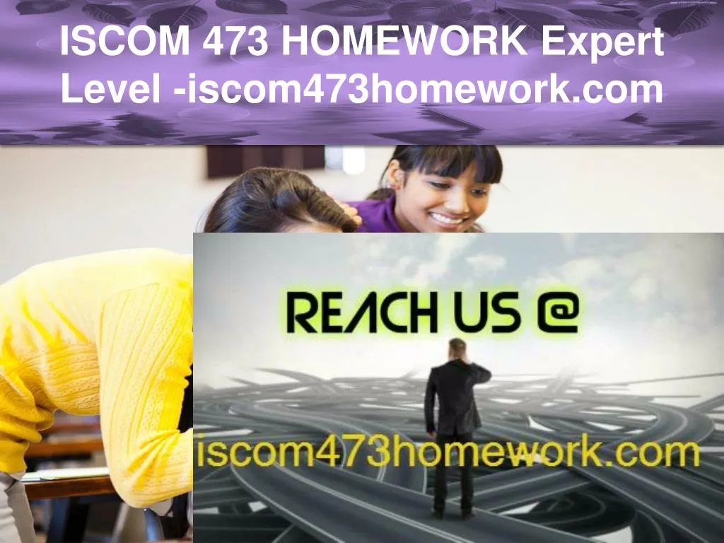 iscom 473 homework expert level iscom473homework