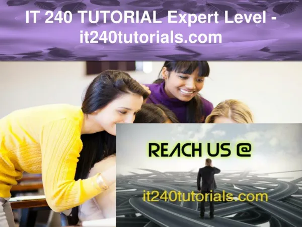 IT 240 TUTORIAL Expert Level –it240tutorials.com