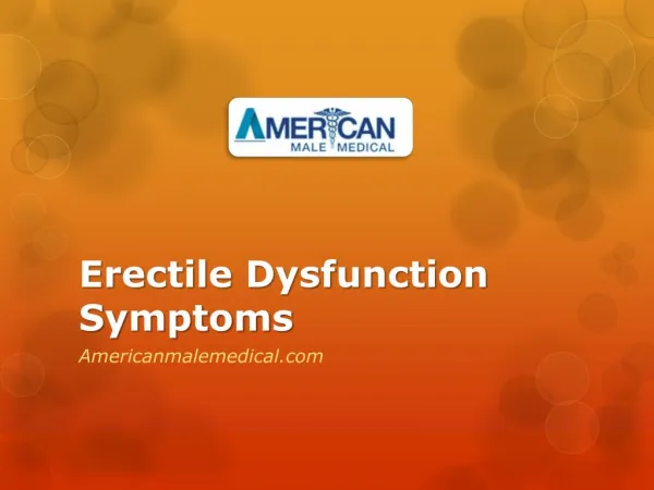 Erectile Dysfunction Symptoms - Americanmalemedical.com