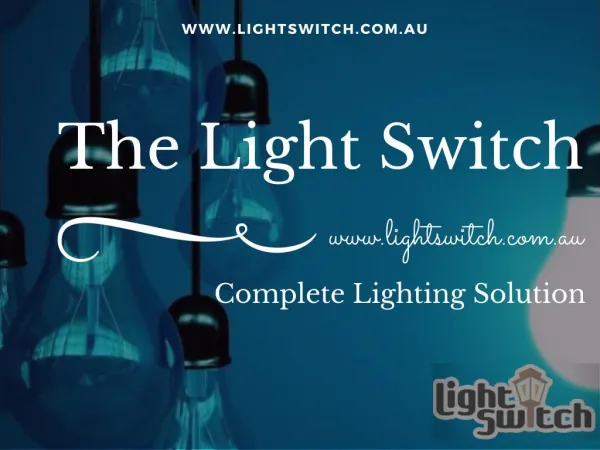 Light Switch Is A Leading Online Lighting Manufacturers Store in Australia