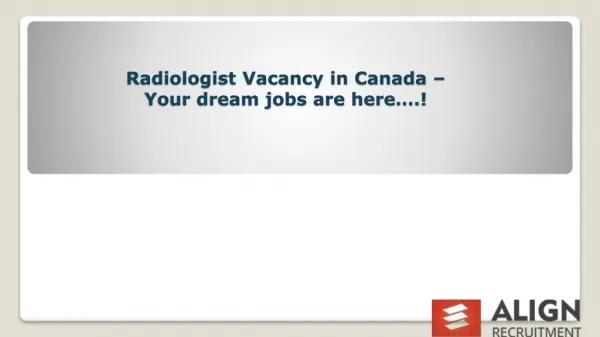 Radiologist Vacancy in Canada – Your dream jobs are here….!