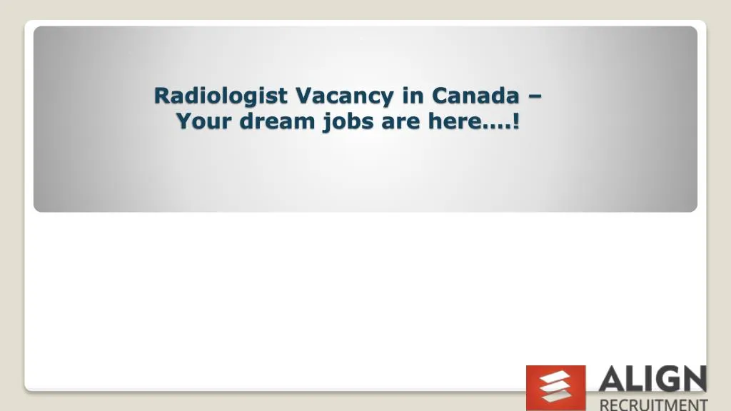 radiologist vacancy in canada your dream jobs are here