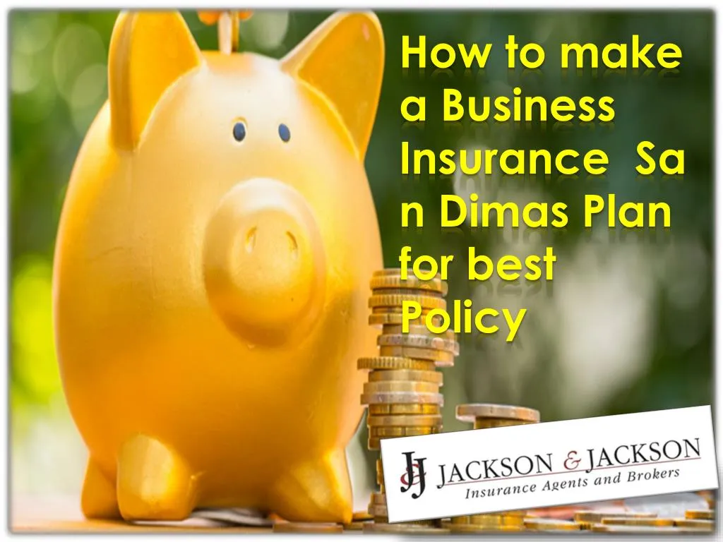 how to make a business insurance san dimas plan