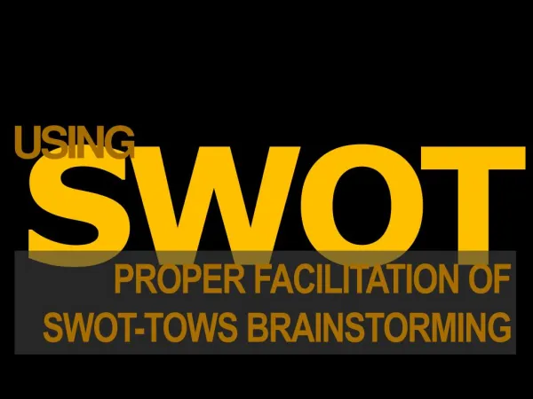 Using SWOT as a Strategy Facilitation Tool
