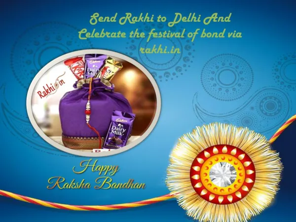 Send Rakhi to Delhi And Celebrate the festival of bond via rakhi.in