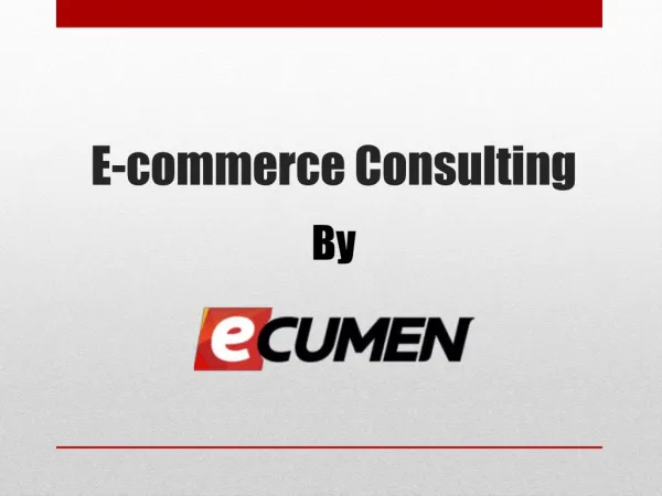 E-commerce Consulting- Helping you make your presence felt!