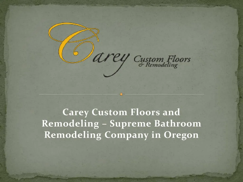 carey custom floors and remodeling supreme bathroom remodeling company in oregon