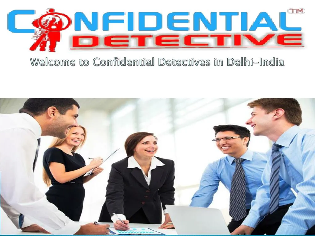 welcome to confidential detectives in delhi india