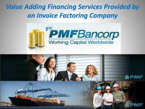 Value Adding Financing Services Provided by an Invoice Factoring Company