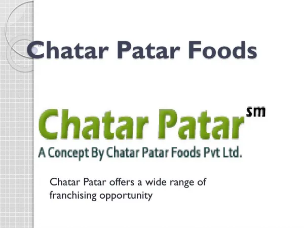 Chatar Patar Foods- Best Foods franchise India