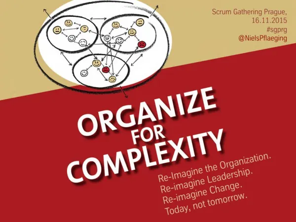 Organize for Complexity - Keynote by Niels Pflaeging at Scrum Gatering Prague (Prague/CZ)