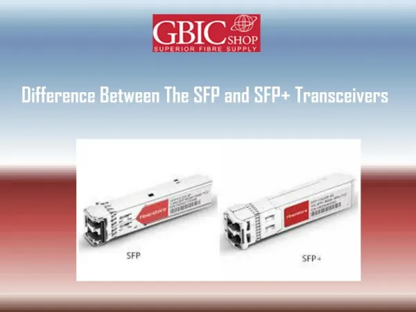 Difference Between The SFP and SFP Transceivers