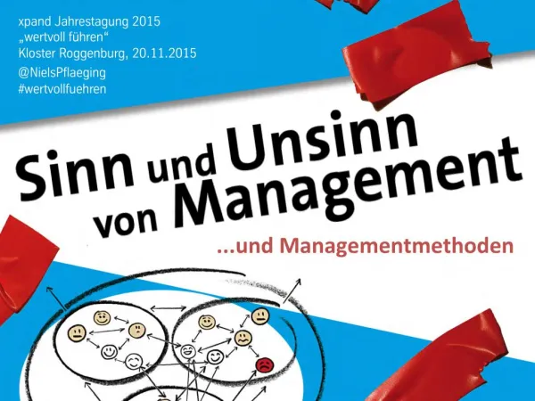 Sinn und Unsinn von Management - Keynote by Niels Pflaeging at xpand Think Tank 2015 (Ulm/D)