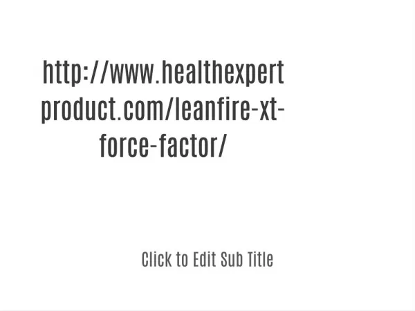 http://www.healthexpertproduct.com/leanfire-xt-force-factor/