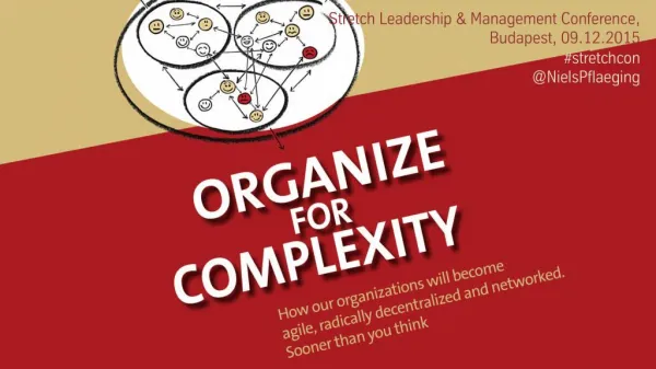 Organize for Complexity - Keynote by Niels Pflaeging at Stretch Leadership & Management Conference (Budapest/HU)