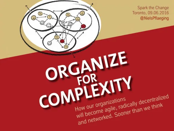 Organize for Complexity - Keynote by Niels Pflaeging at Spark the Change (Toronto/CA)