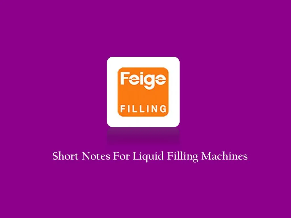 short notes for liquid filling machines