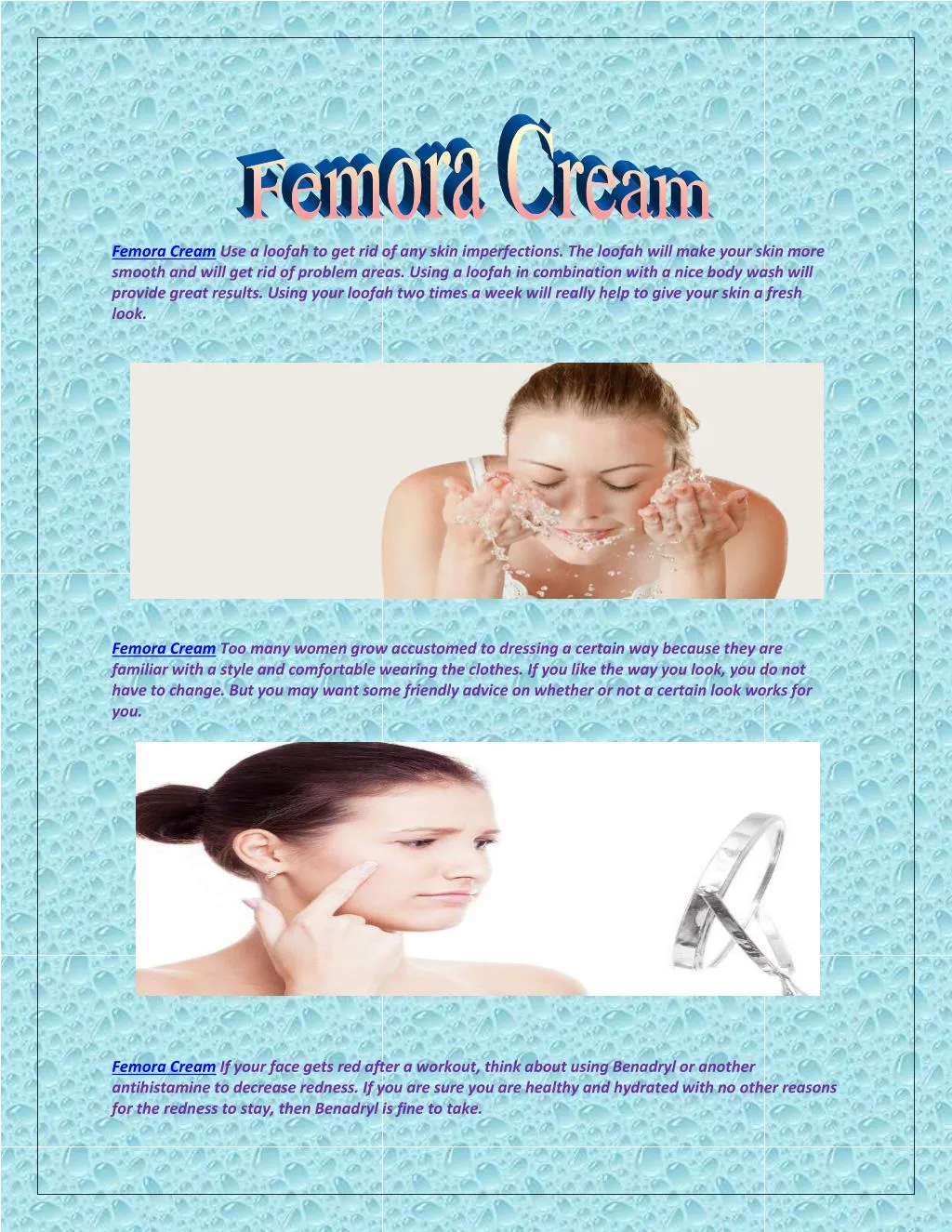 femora cream use a loofah to get rid of any skin