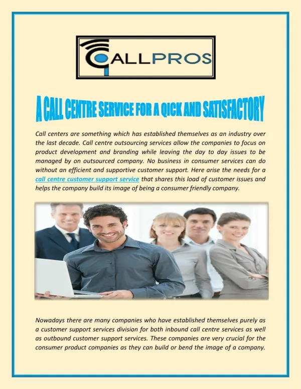 A CALL CENTRE SERVICE FOR A QICK AND SATISFACTORY