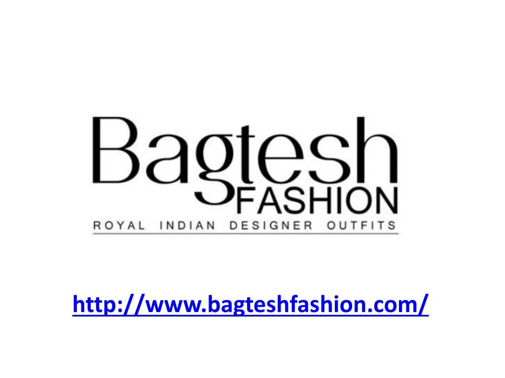 http www bagteshfashion com