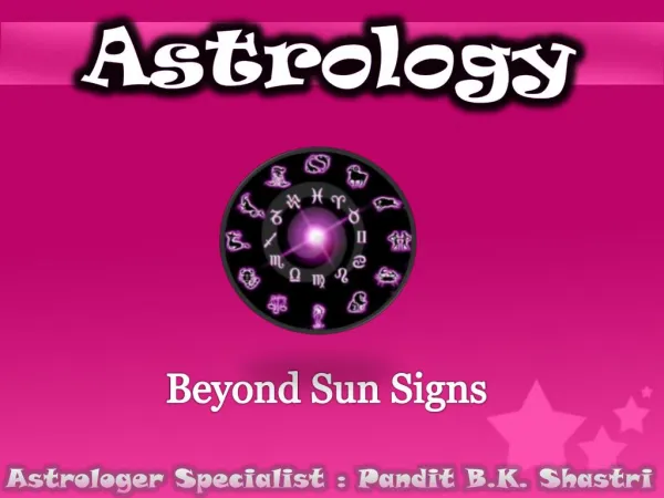 Beyond Sun Signs By Pandit B.K. Shastri Astrology Specialist